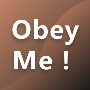 Obey Me！